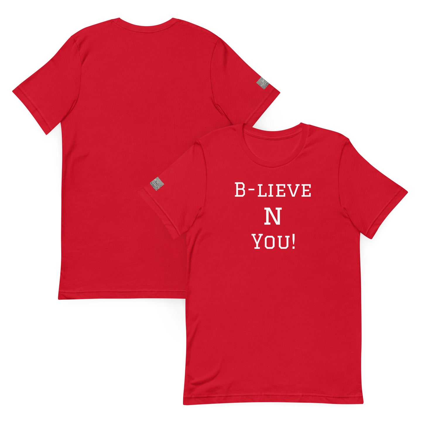 B - LIEVE N YOU! Unisex T-Shirt (Various Colors)
