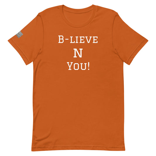 B - LIEVE N YOU! Unisex T-Shirt (Various Colors)