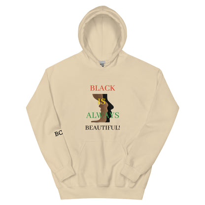 Black Is Always Beautiful! Unisex Hoodie