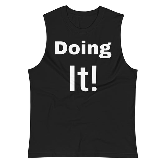 Doing It! Muscle Shirt