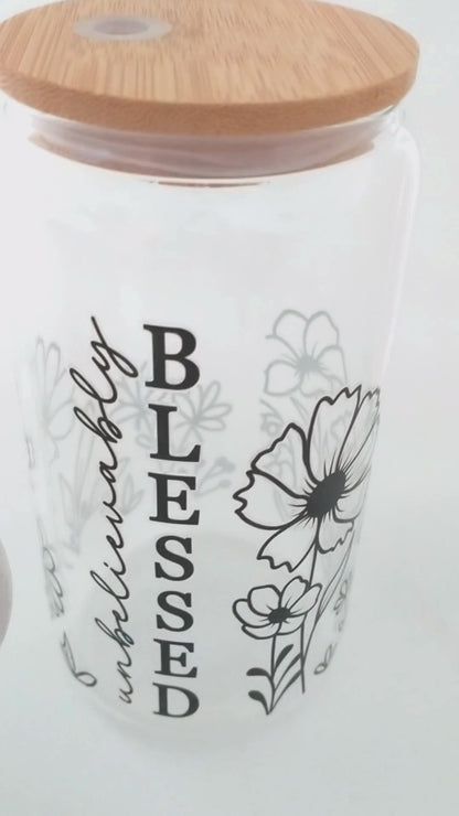 Unbelievably Blessed Glass with a Bamboo lid & glass straw 16 oz