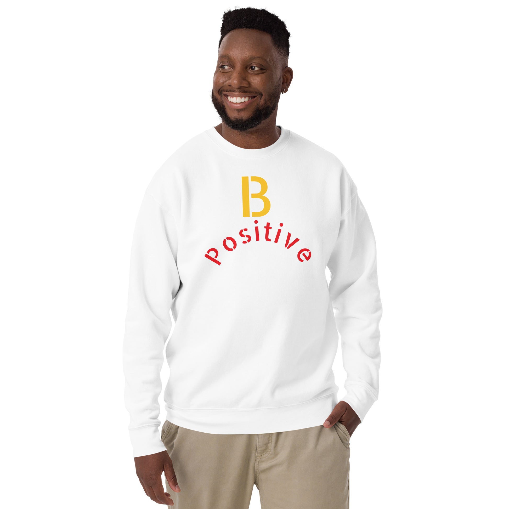 Fashion for everyone B POSTIVE SWEATSHIRT unisex clothing for summer, winter, chill day.