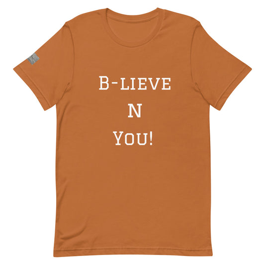 B - LIEVE N YOU! Unisex T-Shirt