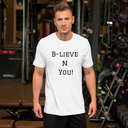 B - LIEVE N YOU! White Crew Neck Unisex T-Shirt