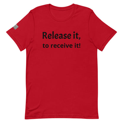 Release it, to receive it! Unisex Jersey T-Shirt