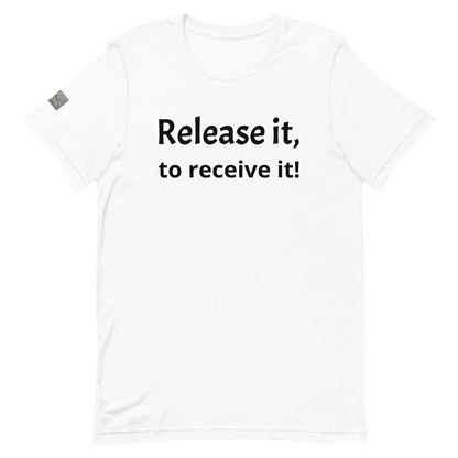 Release it, to receive it! Unisex Jersey T-Shirt