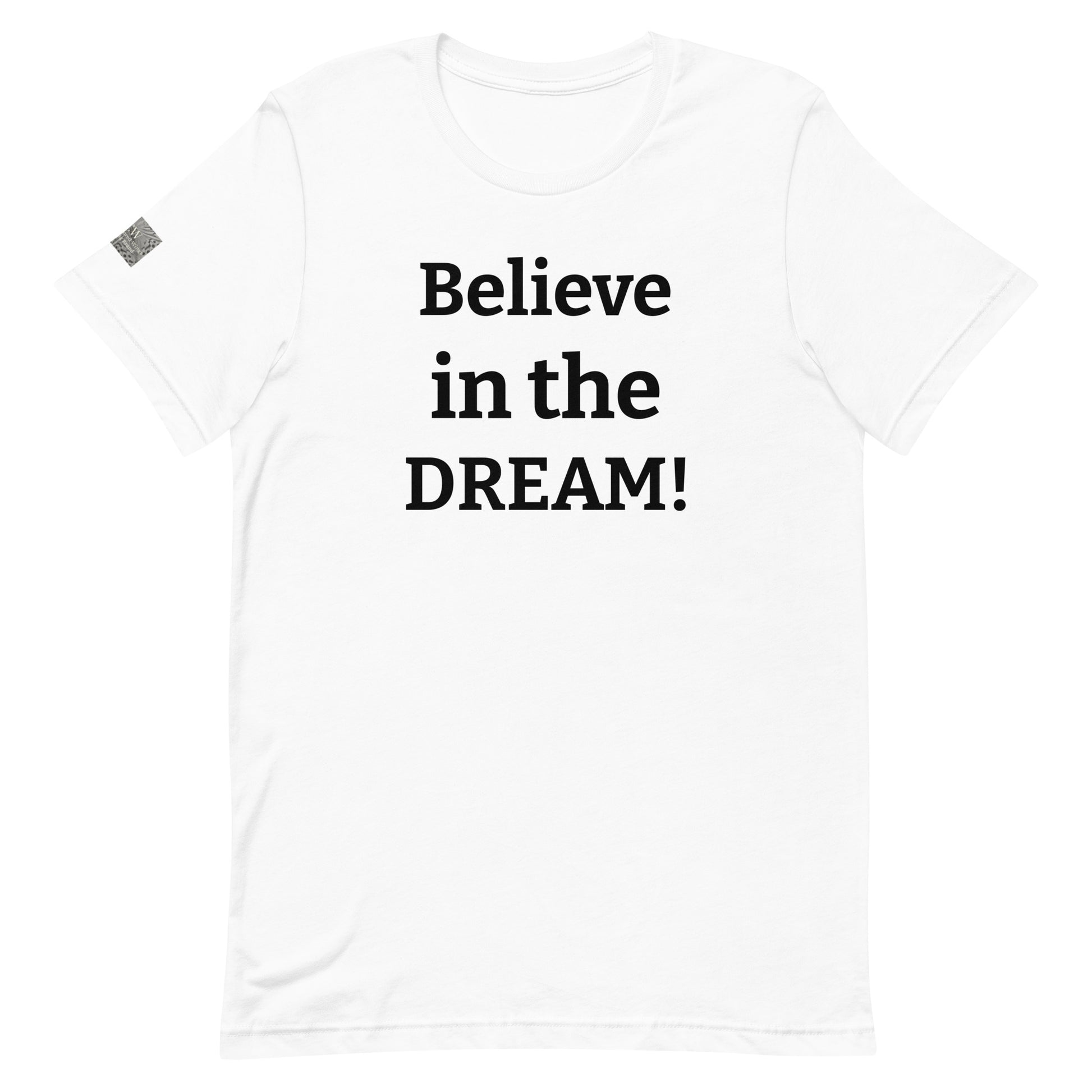 White Believe in the DREAM! Unisex Tshirt Bright Colored Wings