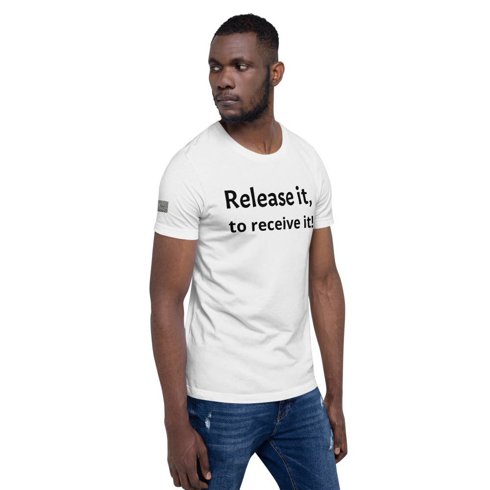 Release it, to receive it! Unisex Jersey T-Shirt